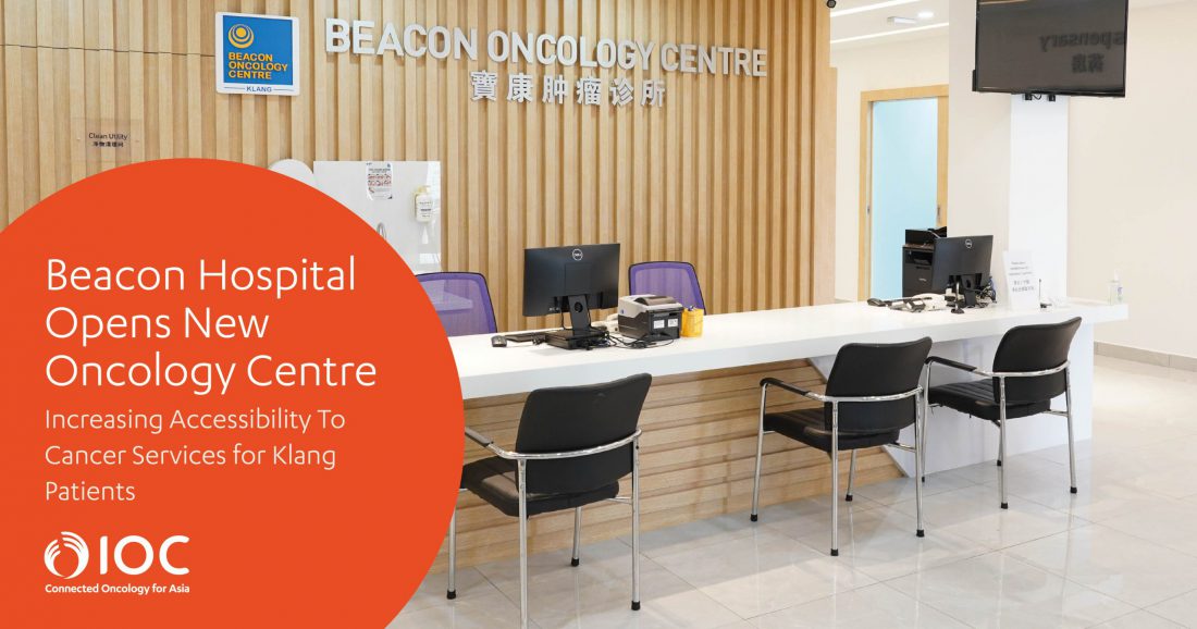 Beacon Hospital Opens First Beacon Oncology Centre in Klang